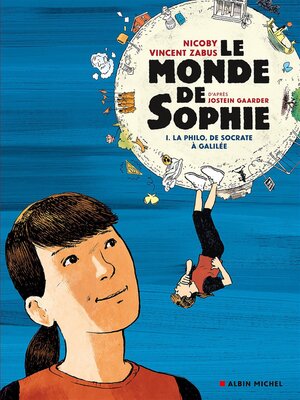 cover image of Le Monde de Sophie--La Philo de Socrate à Galilée--tome 1